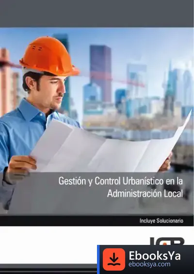 Descargar Gestión Y Control Urbanístico En La Administración Local de Jan Karski