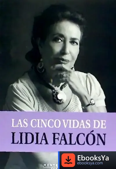 Descargar Las Cinco Vidas De Lidia Falcón