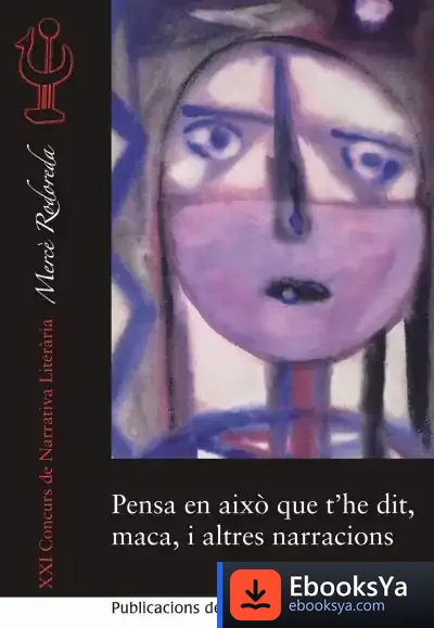 Descargar Pensa En Aixo Que T'He Dit, Maca I Altres Narracions