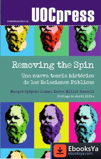 Descargar Removing The Spin. Una Nueva Teoria Historia De Las Relacio