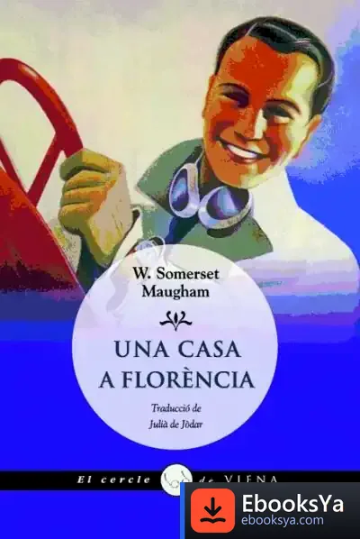 Descargar Una Casa A Florència de W. Somerset Maugham
