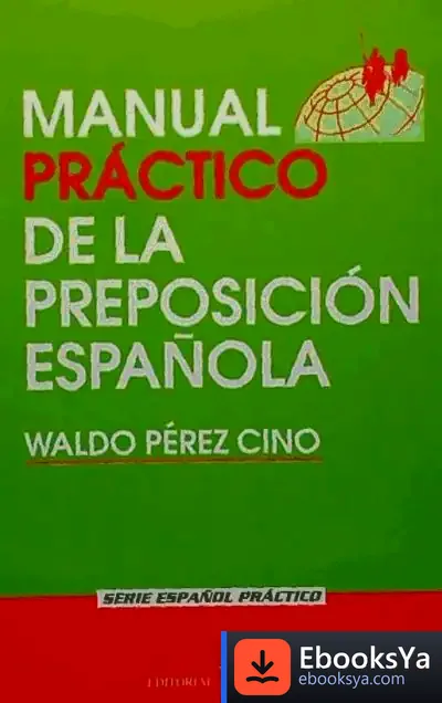 Descargar Manual Práctico De La Preposición Española de Ángeles Díaz