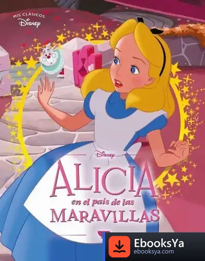 Descargar Alicia En El País De Las Maravillas (Mis Clásicos Disney) de Walt Disney