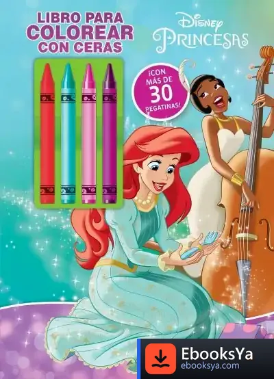 Descargar Princesas. Libro Para Colorear Con Ceras 2 de Walt Disney
