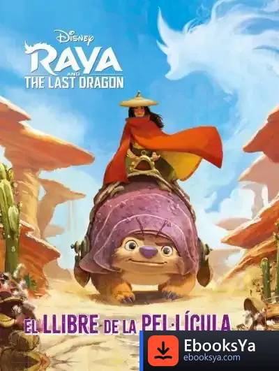 Descargar Raya I L Últim Drac. El Llibre De La Pel·Lícula de Walt Disney