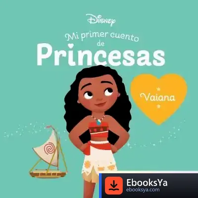 Descargar Vaiana. Mi Primer Cuento De Princesas de Walt Disney