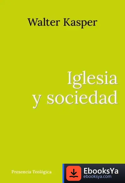 Descargar Iglesia Y Sociedad de Walter Kasper
