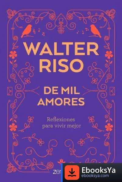 Descargar De Mil Amores: Reflexiones Para Vivir Mejor