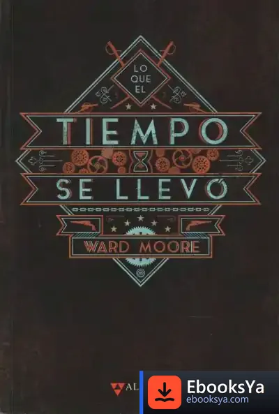 Descargar Lo Que El Tiempo Se Llevó de Ward Moore