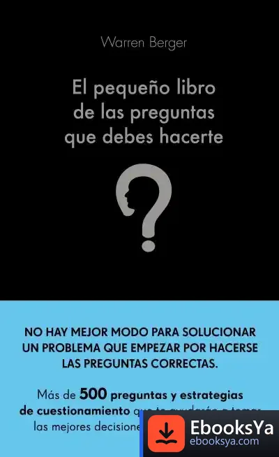 Descargar El Pequeño Libro De Las Preguntas Que Debes Hacerte