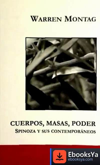 Descargar Cuerpos, Masas, Poder : Spinoza Y Sus Contemporáneos