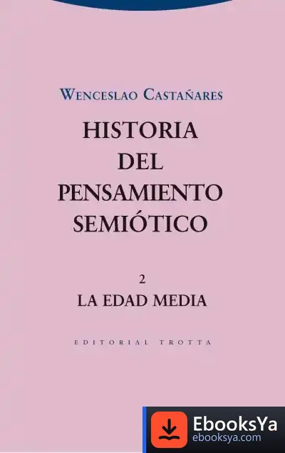 Descargar Historia Del Pensamiento Semiótico. 2 de Wenceslao Castañares