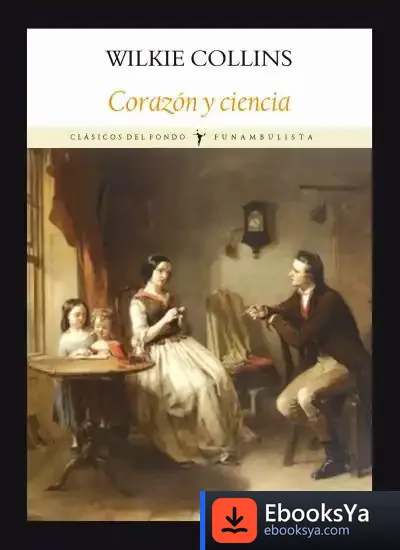 Descargar Corazón Y Ciencia de Wilkie Collins
