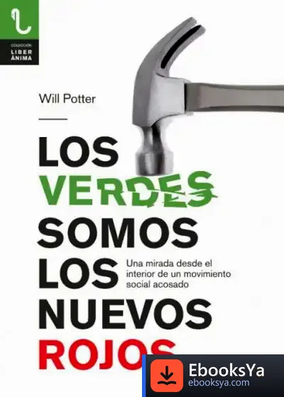 Descargar Los Verdes Somos Los Nuevos Rojos de Will Potter