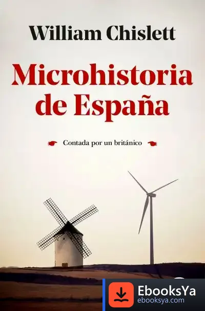 Descargar Microhistoria De España de William Chislett