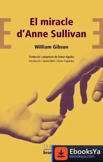 Descargar El Miracle D'Anne Sullivan de William Gibson