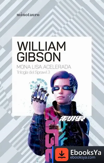 Descargar Trilogía De Sprawl Nº 03/03 Mona Lisa Acelerada