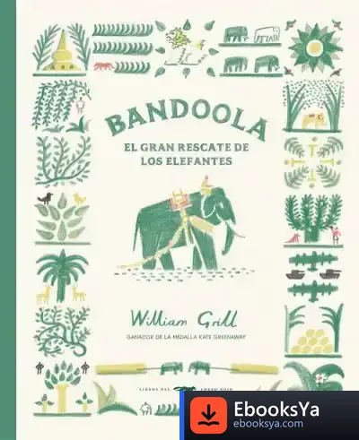 Descargar Bandoola: El Gran Rescate De Los Elefantes de William Grill