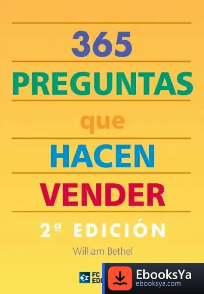 Descargar 365 Preguntas Que Hacen Vender (2ª Edicion)