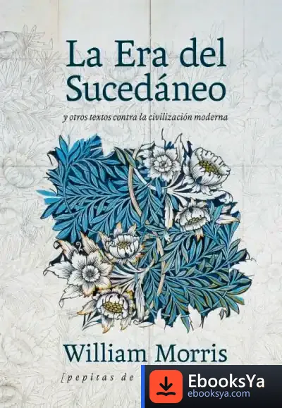 Descargar La Era Del Sucedáneo de William Morris