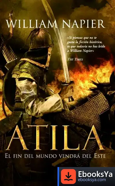Descargar Atila. El Fin Del Mundo Vendrá Del Este (Bolsillo)