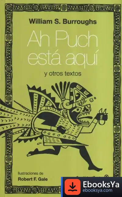 Descargar Ah Puch Está Aquí Y Otros Textos