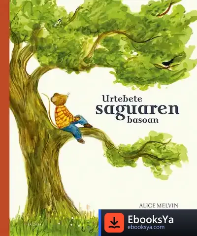Descargar Urtebete Saguaren Basoan