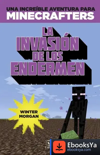 Descargar Minecraft.La Invasión De Los Endermen de Winter Morgan