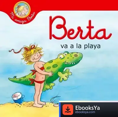 Descargar Berta Va A La Playa (Mi Amiga Berta) de Wolfram Hänel