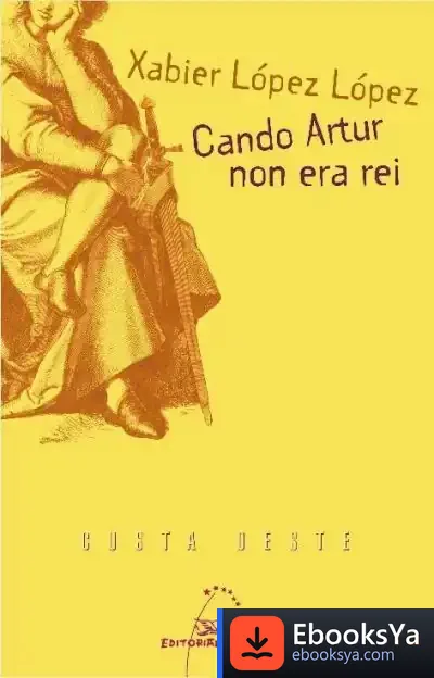 Descargar Cando Artur Non Era Rei de Xabier López López
