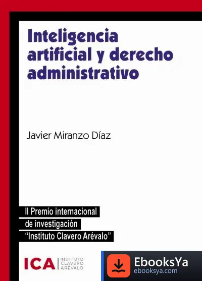Descargar Inteligencia Artificial Y Derecho Administrativo de Xaime Rodríguez-arana Muñoz