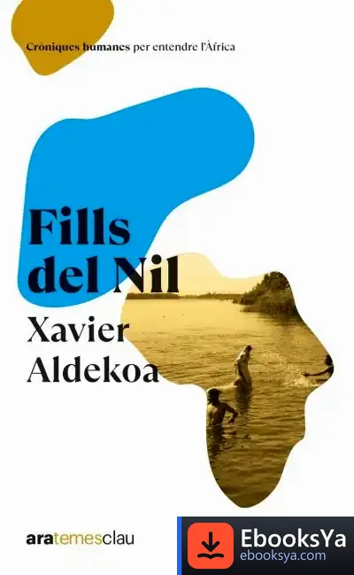 Descargar Fills Del Nil Ed.2023 de Xavier Aldekoa Morales
