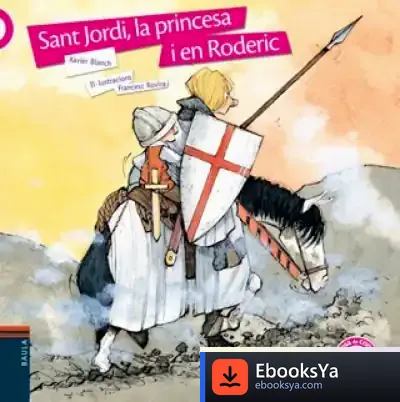 Descargar Sant Jordi, La Princesa I En Roderic (Rústica)