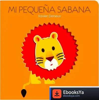 Descargar Mi Pequeña Sabana de Xavier Deneux