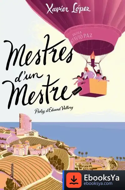Descargar Mestres D'Un Mestre de Xavier López Ortín
