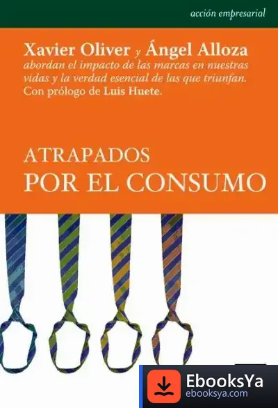 Descargar Atrapados Por El Consumo