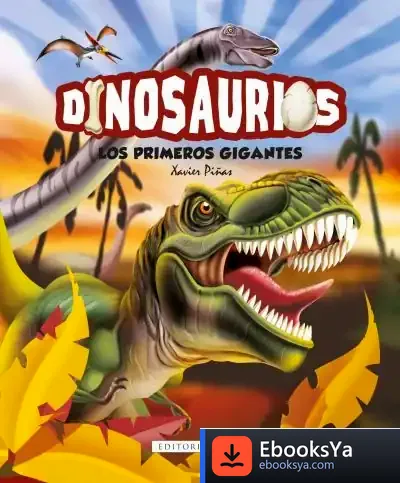 Descargar Dinosaurios. Los Primeros Gigantes de Xavier Piñas Gimenez