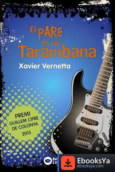 Descargar El Pare És Un Tarambana de Xavier Vernetta