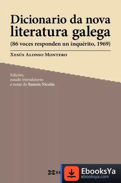 Descargar Dicionario Da Nova Literatura Galega de Xesús Alonso Montero