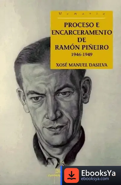 Descargar Proceso E Encarceramento De Ramón Piñeiro. 1946-1949