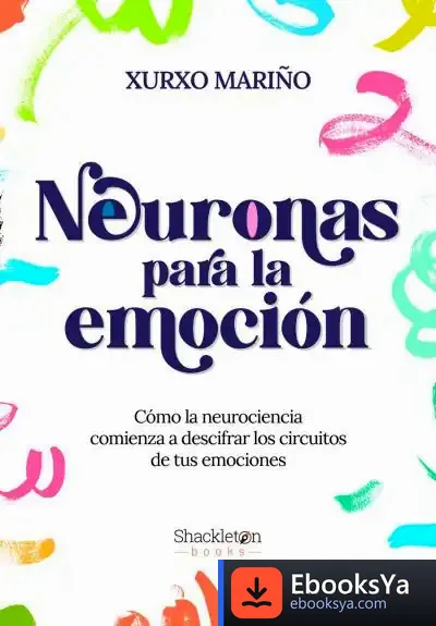 Descargar Neuronas Para La Emoción de Xurxo Mariño Alfonso