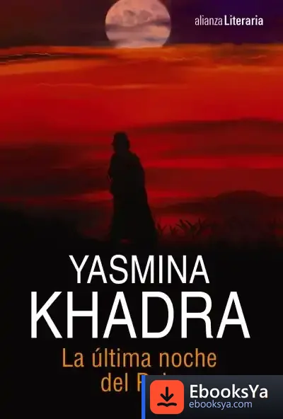 Descargar La Última Noche Del Rais de Yasmina Khadra
