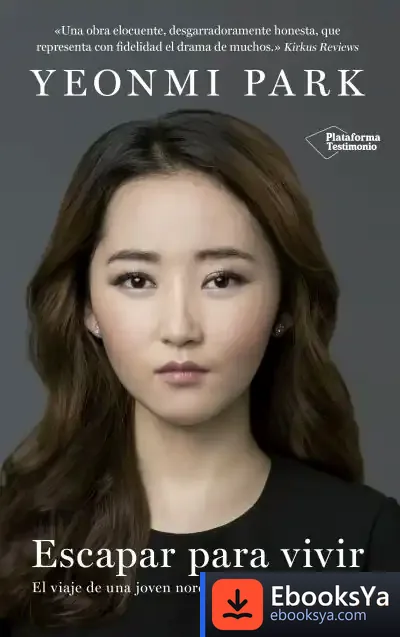 Descargar Escapar Para Vivir de Yeonmi Park