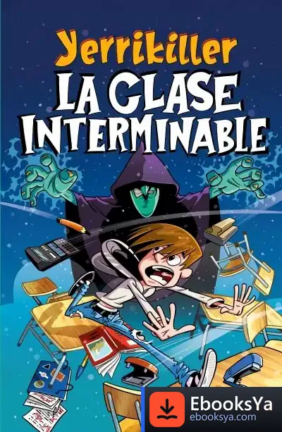 Descargar La Clase Interminable de Yerrikillerxd