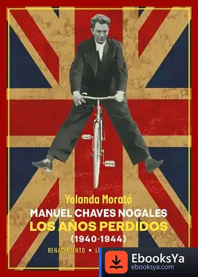 Descargar Manuel Chaves Nogales. Los Años Perdidos de Yolanda Morató