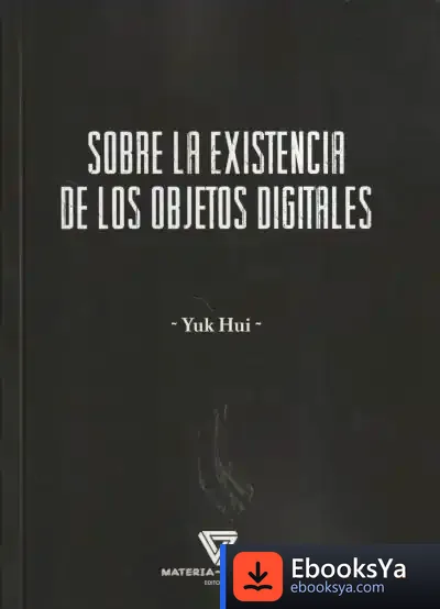 Descargar Sobre La Existencia De Los Objetos Digitales de Ignasi Blanch