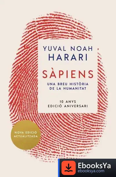 Descargar Sàpiens (10È Aniversari) de Yuval Noah Harari