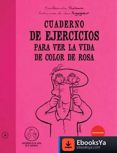 Descargar Cuaderno De Ejercicios Para Ver La Vida Color De Rosa de Miguel de Unamuno