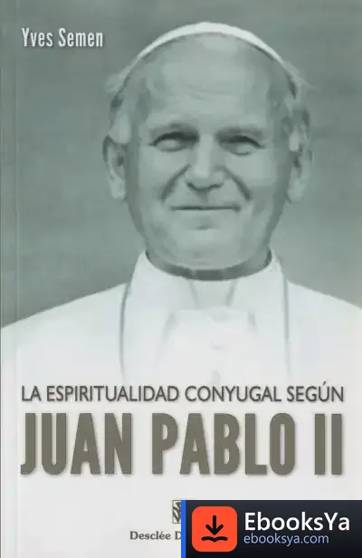 Descargar La Espiritualidad Conyugal Según Juan Pablo Ii