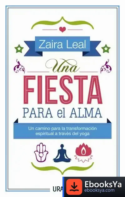Descargar Una Fiesta Para El Alma de Zaira Leal